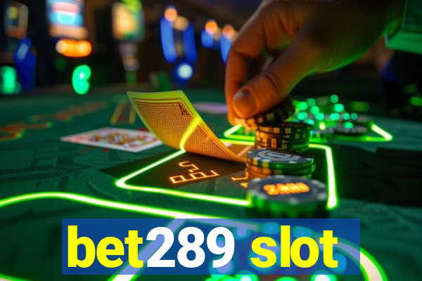 bet289 slot